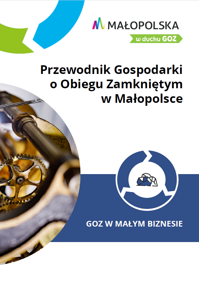 Przewodnik Gospodarki o Obiegu Zamkniętym w Małopolsce – GOZ w małym biznesie