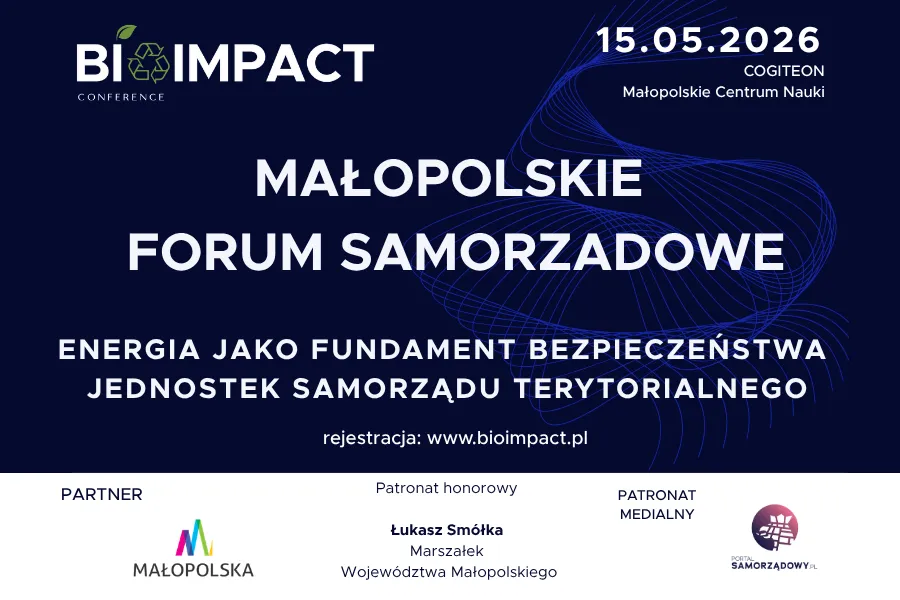 Małopolskie Forum Samorządowe poświęcone transformacji energetycznej już 15 maja 2026 r. w Krakowie w ramach Konferencji Bioimpact